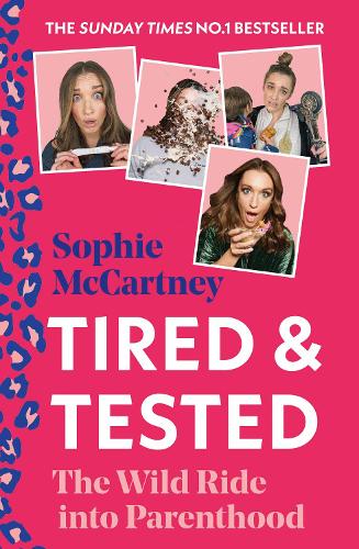 Бумажная книга «Tired and Tested: The Wild Ride into Parenthood», автор Софи Маккартни - фото №1