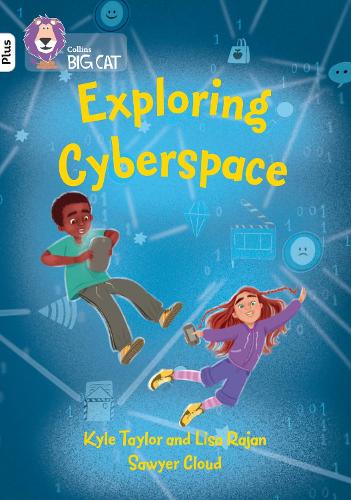 Паперова книга «Exploring Cyberspace: Band 10+/White Plus», авторів Кайл Тейлор, Ліза Раджан - фото №1