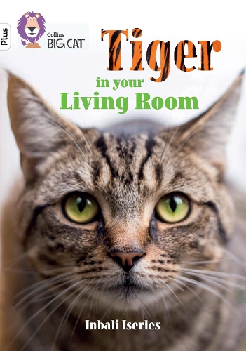 Бумажная книга «Tiger in Your Living Room: Band 10+/White Plus», автор Инбали Изерлес - фото №1