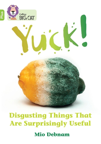 Бумажная книга «Yuck: Disgusting things that are surprisingly useful: Band 11+/Lime Plus», автор Мио Дебнам - фото №1