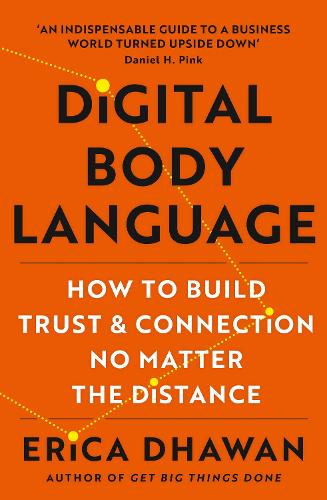 Бумажная книга «Digital Body Language: How to Build Trust and Connection, No Matter the Distance», автор Эрика Дхаван - фото №1