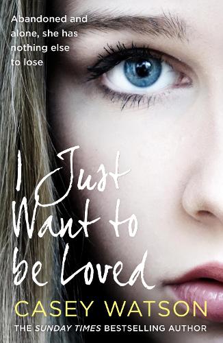 Паперова книга «I Just Want to Be Loved», автор Кейсі Уотсон - фото №1