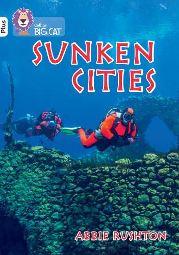 Бумажная книга «Sunken Cities: Band 10+/White Plus», автор Эбби Раштон - фото №1