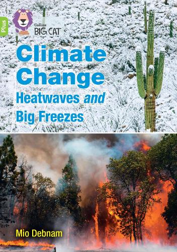 Паперова книга «Climate Change Heatwaves and Big Freezes: Band 11+/Lime Plus», автор Міо Дебнам - фото №1