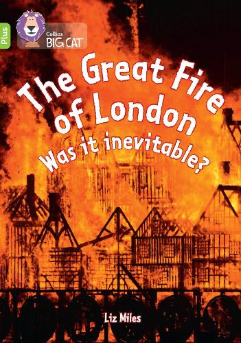 Бумажная книга «The Great Fire of London: Was it inevitable?: Band 11+/Lime Plus», автор Лиз Майлз - фото №1