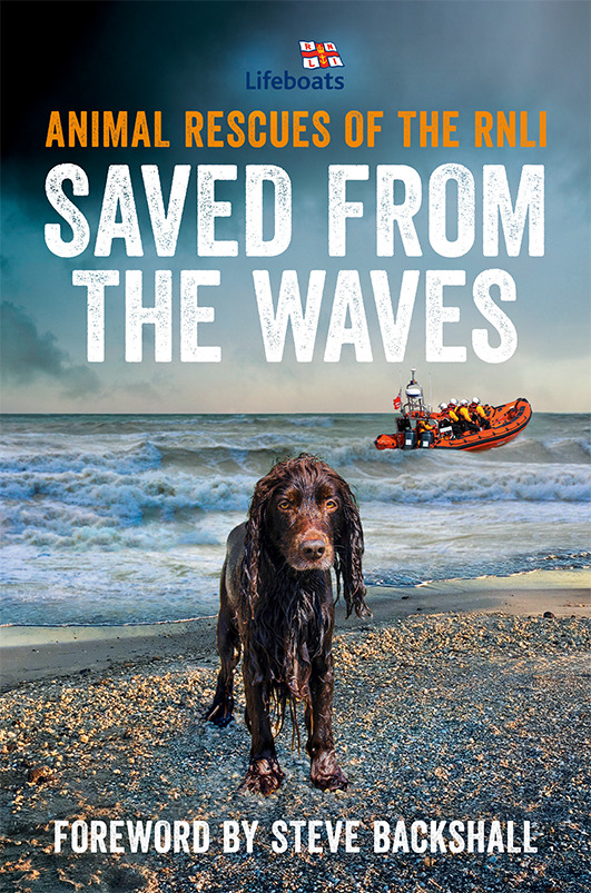 Паперова книга «Saved from the Waves: Animal Rescues of the RNLI» - фото №1