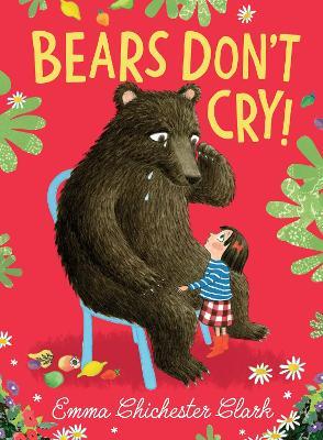 Паперова книга «Bears Don't Cry!», автор Емма Чічестер Кларк - фото №1