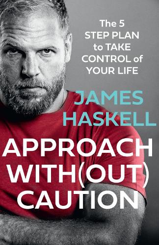 Бумажная книга «Approach Without Caution: The 5-Step Plan to Take Control of Your Life», автор Джеймс Хаскелл - фото №1