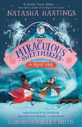 Бумажная книга «The Miraculous Sweetmakers. The Frost Fair», автор Наташа Гастингс - фото №1