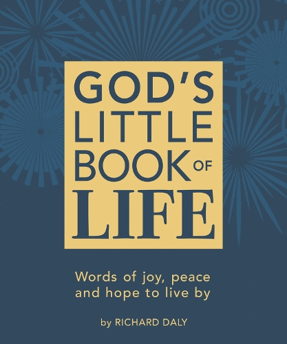 Бумажная книга «God’s Little Book of Life: Words of Joy, Peace and Hope to Live by», автор Ричард Дейли - фото №1
