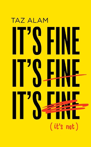 Бумажная книга «It’s Fine, It’s Fine, It’s Fine: It’S Not», автор Таз Алам - фото №1