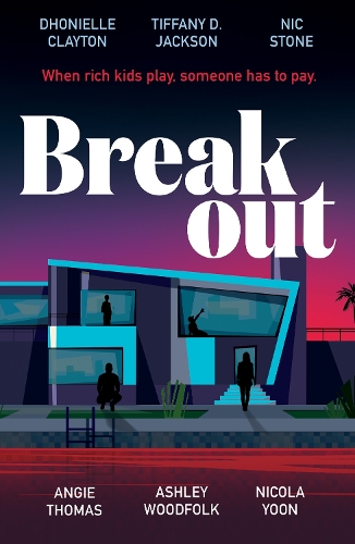 Бумажная книга «Breakout», авторов Энджи Томас, Эшли Вудфолк, Дониэль Клейтон, Ник Стоун, Никола Юн, Тиффани Д. Джексон - фото №1
