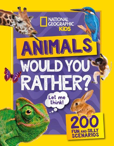 [object Object] «Would you rather? Animals: A Fun-Filled Family Game Book», автор National Geographic Kids - фото №1