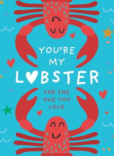 Бумажная книга «You’re My Lobster: A Gift for the One You Love», автор Пешала Бандара - фото №1