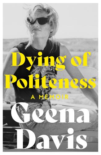 Бумажная книга «Dying of Politeness: A Memoir», автор Джина Дэвис - фото №1