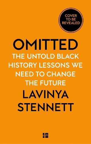 Бумажная книга «Omitted: The Untold Black History Lessons We Need to Change the Future», автор Лавинья Стеннетт - фото №1