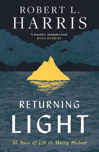 Бумажная книга «Returning Light: 30 Years of Life on Skellig Michael», автор Роберт Л. Харрис - фото №1