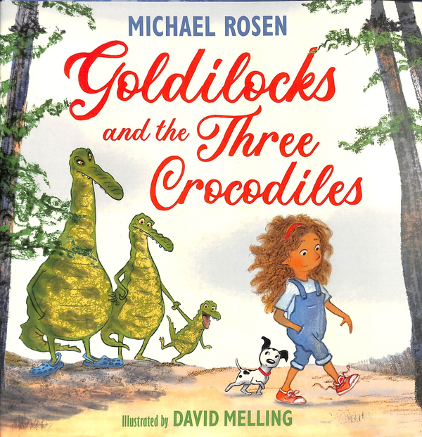 Бумажная книга «Goldilocks and the Three Crocodiles», автор Майкл Розен - фото №1