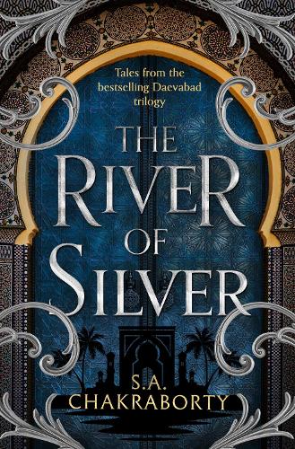Бумажная книга «The River of Silver: Tales from the Daevabad Trilogy», автор Шеннон Чакраборти - фото №1