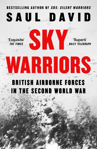 Паперова книга «Sky Warriors: British Airborne Forces in the Second World War», автор Сол Девід - фото №1