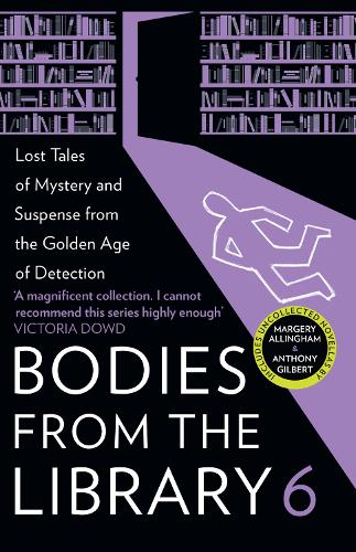 Паперова книга «Bodies from the Library 6: Lost Tales of Mystery and Suspense from the Golden Age of Detection» - фото №1