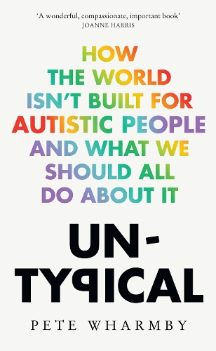 Паперова книга «Untypical: How the World Isn’t Built for Autistic People and What We Should All Do About it» - фото №1