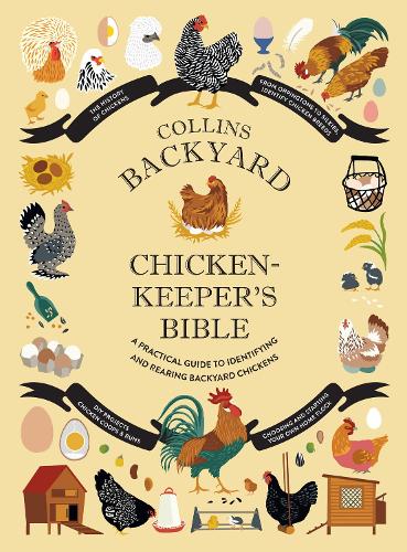 Бумажная книга «Collins Backyard Chicken-keeper’s Bible: A Practical Guide to Identifying and Rearing Backyard Chickens», авторов Джессика Форд, Рэйчел Федерман, Соня Патель Эллис - фото №1