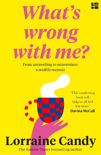 Паперова книга «‘What’s Wrong With Me?’: From Unravelling to Reinvention: a Midlife Memoir» - фото №1