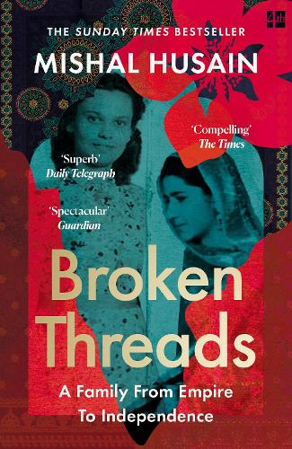 Паперова книга «Broken Threads: My Family from Empire to Independence», автор Мішаль Хусейн - фото №1