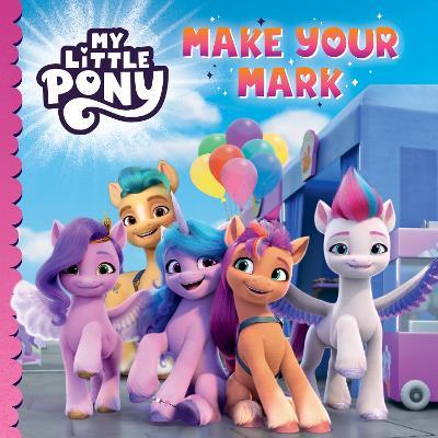 Бумажная книга «My Little Pony. Make Your Mark» - фото №1