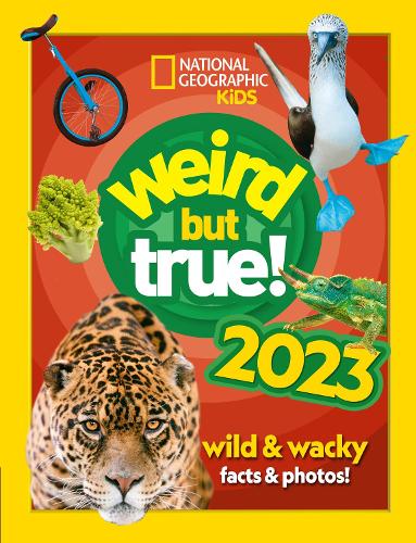 [object Object] «Weird but true! 2023: Wild and Wacky Facts & Photos!», автор National Geographic Kids - фото №1