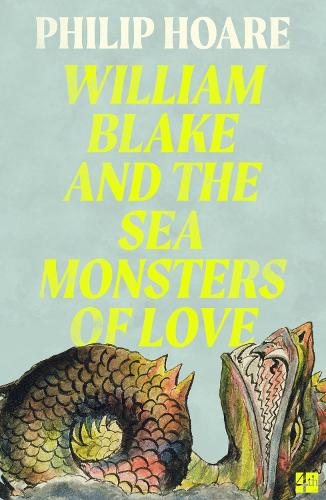Бумажная книга «William Blake and The Sea Monsters of Love», автор Филип Хоар - фото №1
