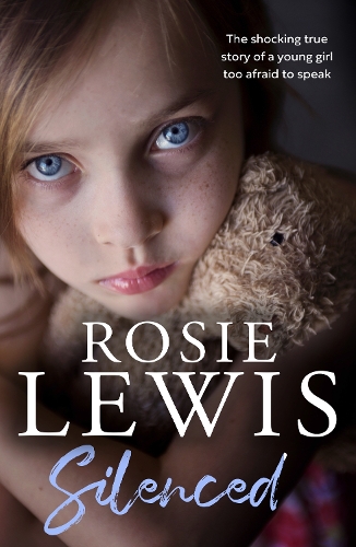 Бумажная книга «Silenced: The Shocking True Story of a Young Girl Too Afraid to Speak», автор Рози Льюис - фото №1