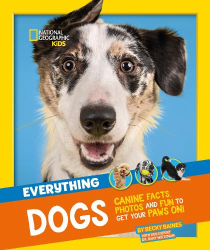 Бумажная книга «Everything: Dogs: Canine Facts, Photos and Fun to Get Your Paws on!», автор National Geographic Kids - фото №1