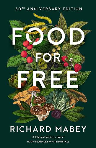 Бумажная книга «Food for Free: 50th Anniversary Edition», автор Ричард Мейби - фото №1