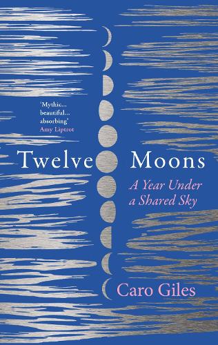 Бумажная книга «Twelve Moons: A Year Under a Shared Sky», автор Каро Джайлз - фото №1