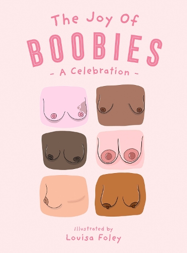 Бумажная книга «The Joy of Boobies: A Celebration», автор Луиза Фоули - фото №1