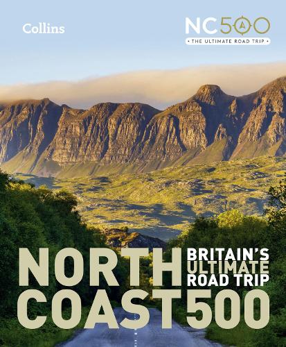 Паперова книга «North Coast 500: Britain’S Ultimate Road Trip Official Guide», автор Емма Гіббс - фото №1
