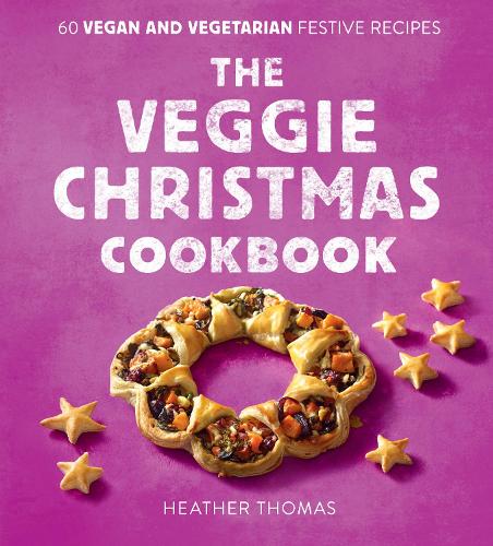 Бумажная книга «The Veggie Christmas Cookbook: 60 Vegan and Vegetarian Festive Recipes», автор Хизер Томас - фото №1