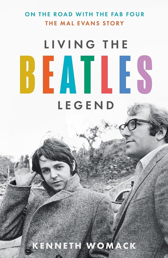 Бумажная книга «Living the Beatles Legend: On the Road with the FAB Four. The Mal Evans Story», автор Кеннет Вомак - фото №1