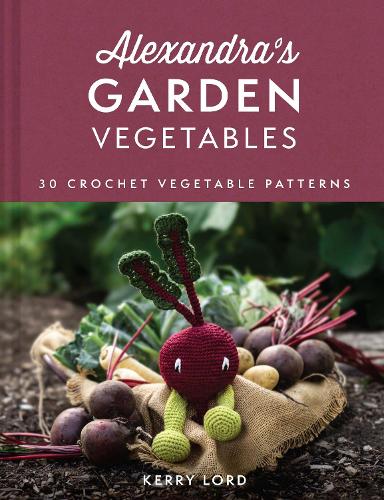 Паперова книга «Alexandra's Garden Vegetables: 30 Crochet Vegetable Patterns», автор Керрі Лорд - фото №1