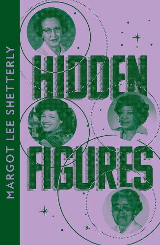 Паперова книга «Hidden Figures: The Untold Story of the African American Women Who Helped Win the Space Race», автор Марго Лі Шеттерлі - фото №1