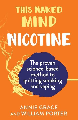 Паперова книга «This Naked Mind: Nicotine», авторів Енні Грейс, Вільям Портер - фото №1