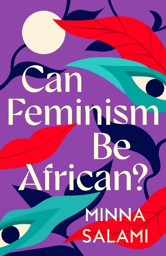 Бумажная книга «Can Feminism be African?: A Most Paradoxical Question», автор Минна Салами - фото №1