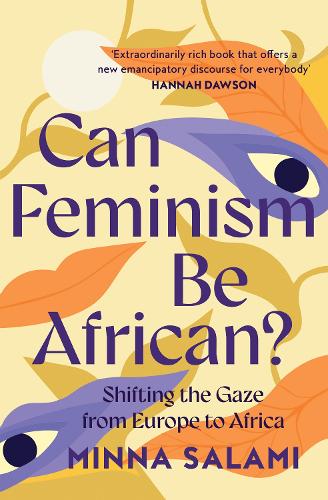 Бумажная книга «Can Feminism be African?: A Most Paradoxical Question», автор Минна Салами - фото №1