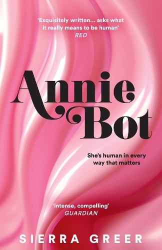 [object Object] «Annie Bot», автор Сьєрра Грір - фото №1