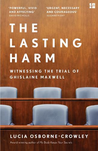 Паперова книга «The Lasting Harm: Witnessing the Trial of Ghislaine Maxwell», автор Люсія Осборн-Кроулі - фото №1