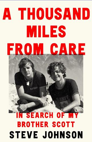 Паперова книга «A Thousand Miles From Care: The Hunt for My Brother’s Killer – a Thirty-Year Quest for Justice», автор Стів Джонсон - фото №1