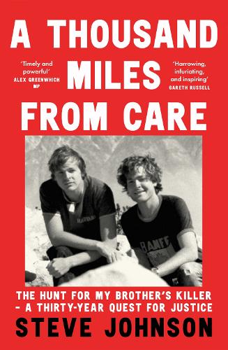 Бумажная книга «A Thousand Miles From Care: The Hunt for My Brother’s Killer – a Thirty-Year Quest for Justice», автор Стив Джонсон - фото №1