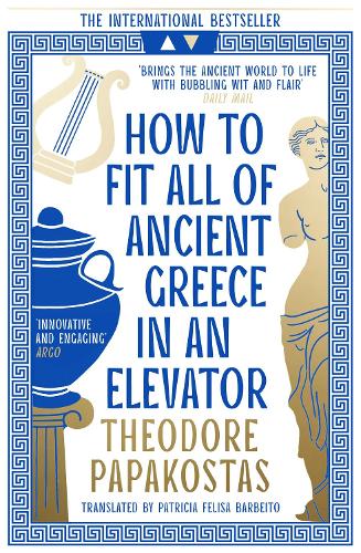 Бумажная книга «How to Fit All of Ancient Greece in an Elevator», автор Теодор Папакостас - фото №1